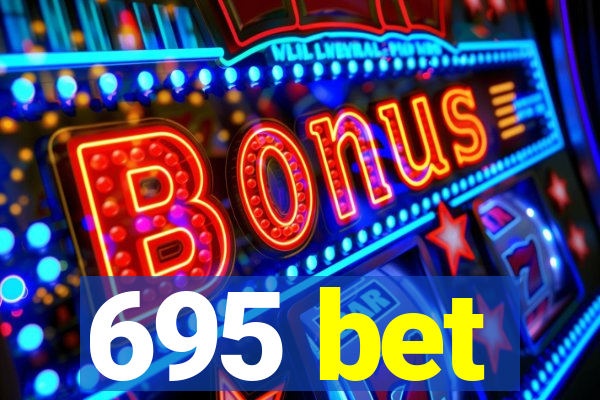 695 bet